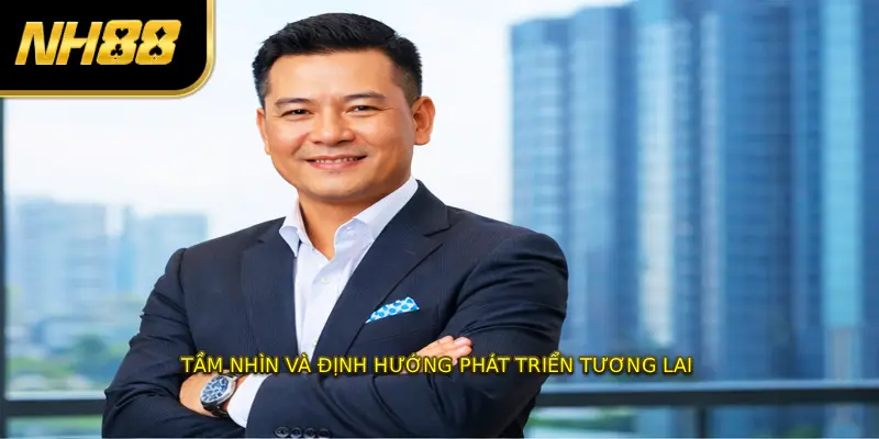 Tầm nhìn và định hướng phát triển tương lai 