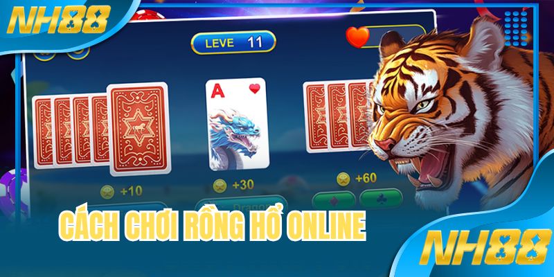 Cách Chơi Rồng Hổ Online Tại NH88 Và Lưu Ý Cần Nhớ 