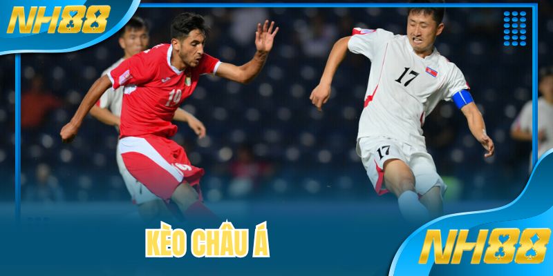 Kèo Châu Á - Đỉnh Cao Cá Cược Trực Tuyến Hiện Nay Ở NH88