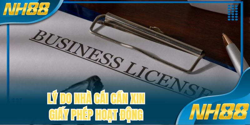 Lý do nhà cái cần xin giấy phép hoạt động