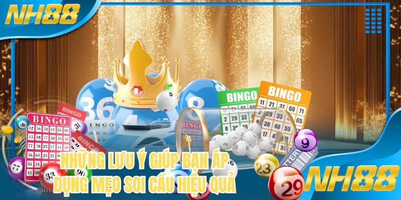Những lưu ý giúp bạn áp dụng mẹo soi cầu hiệu quả